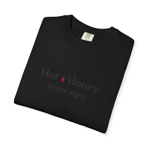 Hot Honey T-Shirt — "Hot Honey Drizzle Right" Graphic Tee